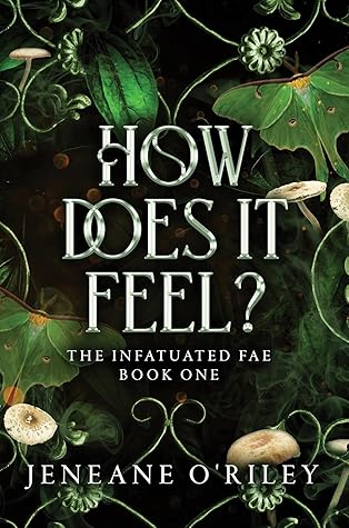 Portada de How Does It Feel? (Infatuated Fae, #1)
