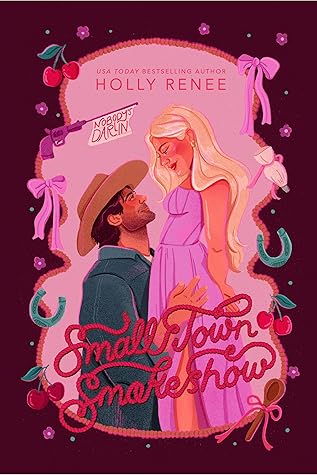 Portada de Small Town Smokeshow (The Calloway Ranch, #2)