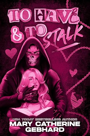 Portada de To Have and to Stalk (My Very Own Book Boyfriend #1)