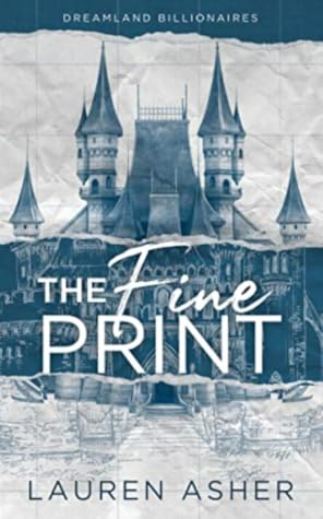 Portada de The Fine Print (Dreamland Billionaires, #1)